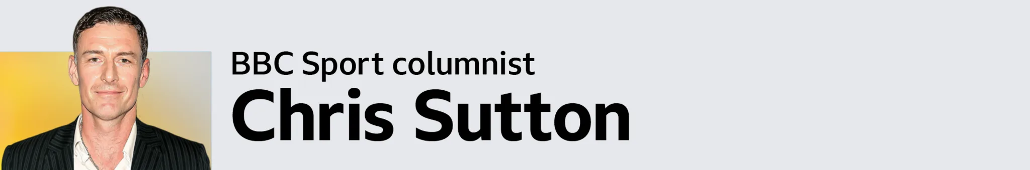 A picture of Chris Sutton with wording next to it that says BBC Sport columnist Chris Sutton